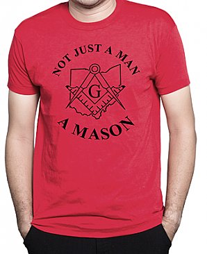 Mens - Not Just A Man. A Mason T-Shirt